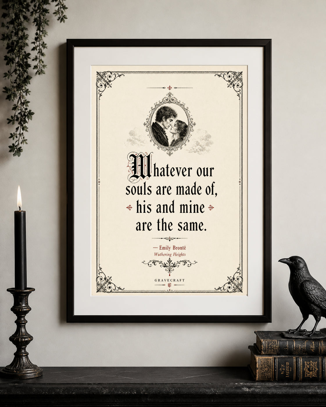 Wuthering Heights Quote by Emily Brontë Art Print displayed as wall art